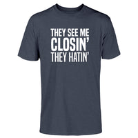 See me closin' t-shirt